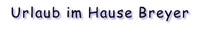 Urlaub im Hause Breyer